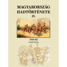 Magyarország hadtörténete IV. - 1919-től napjainkig     37.95 + 1.95 Royal Mail